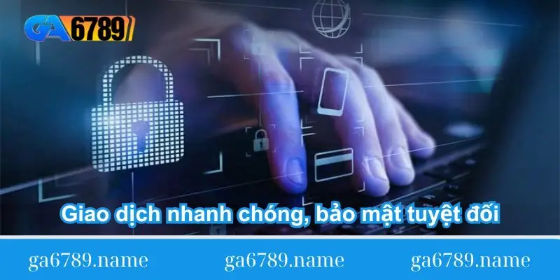 giao-dich-nhanh-chong-bao-mat-tuyet-doi