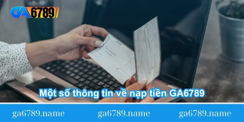 mot so thong tin ve nap tien ga6789